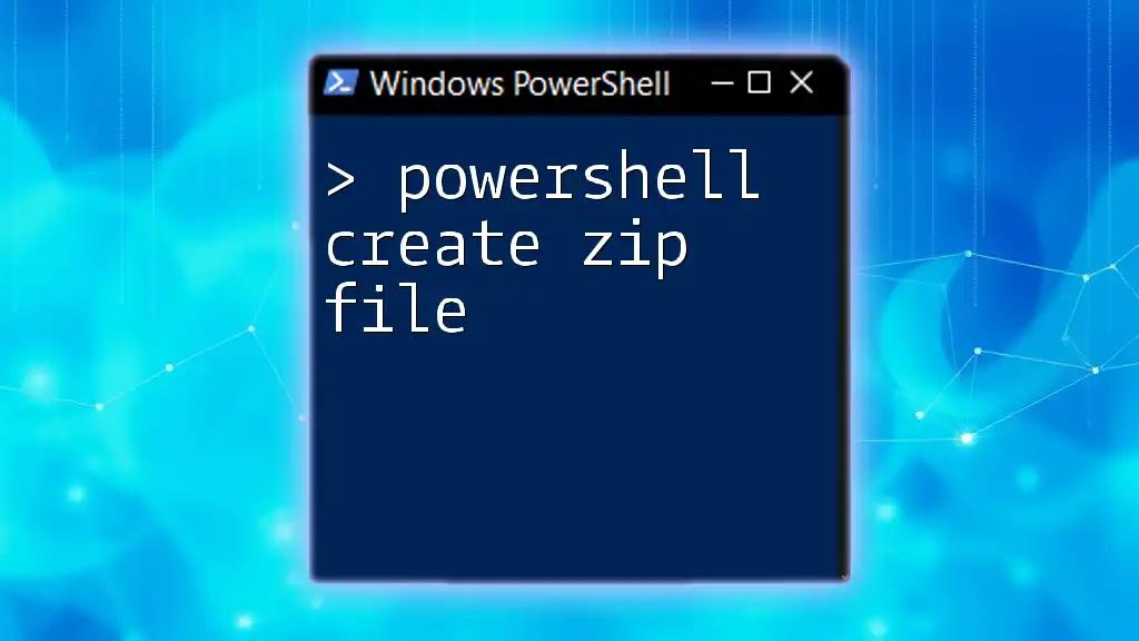 PowerShell Create Zip File: A Simple Guide