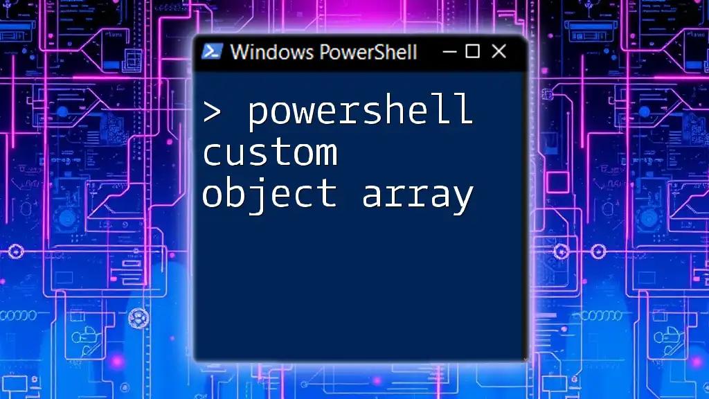 Crafting PowerShell Custom Object Arrays with Ease