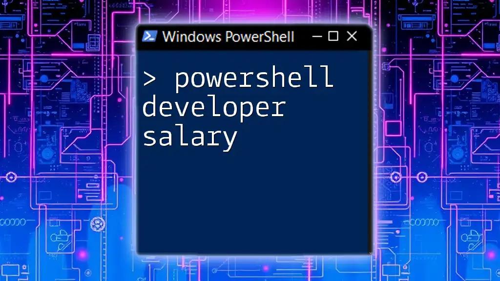 Powershell Developer Salary Insights: What to Expect