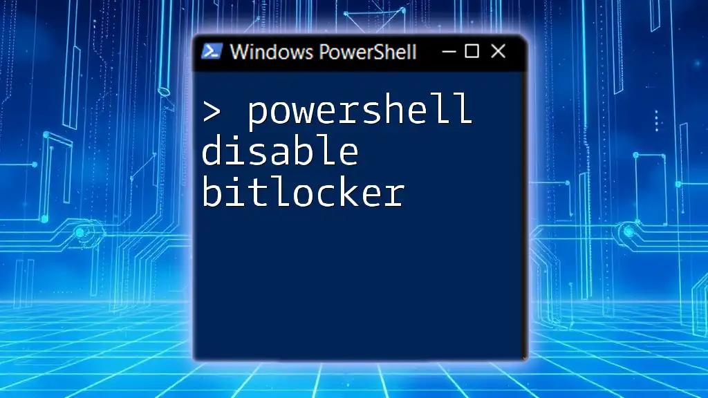 PowerShell Disable BitLocker: A Quick Guide