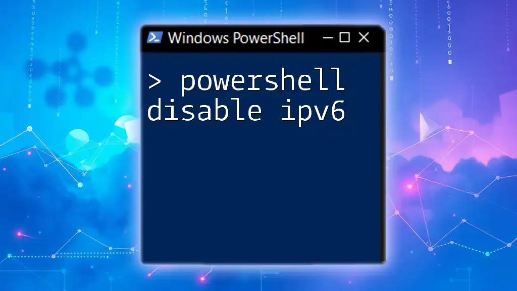 PowerShell: Disable IPv6 in Just a Few Commands