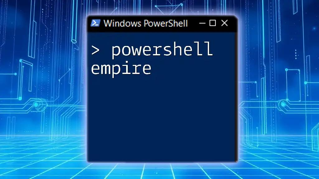 Mastering the PowerShell Empire: Commands for Every Task