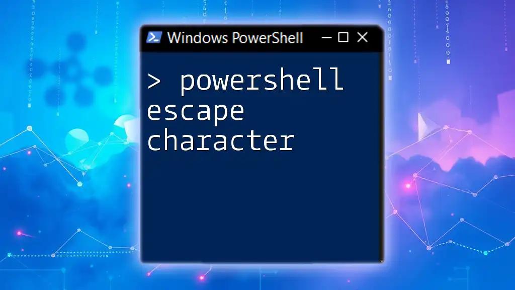 Mastering the PowerShell Escape Character Made Simple