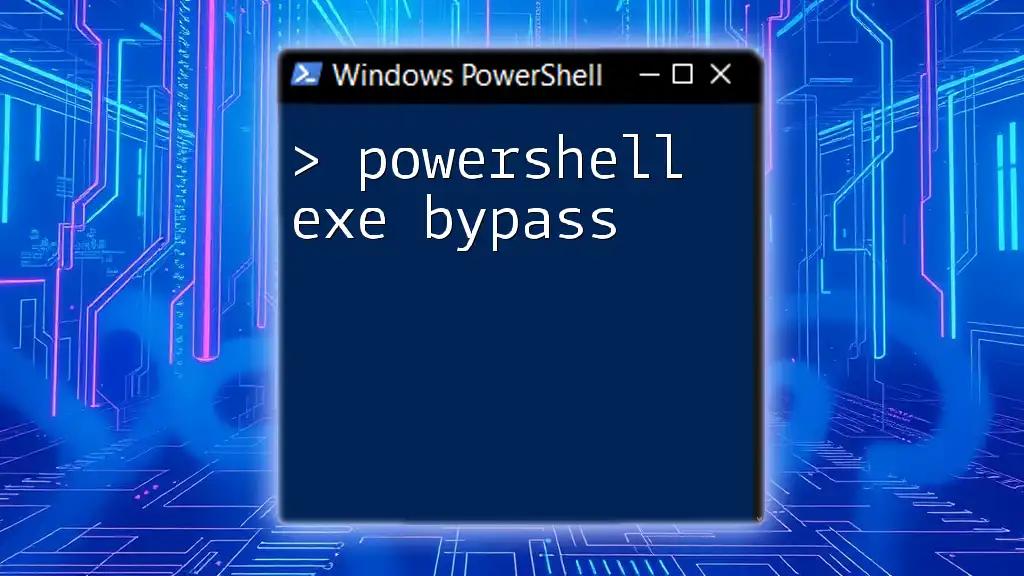 Mastering PowerShell Exe Bypass: A Simple Guide