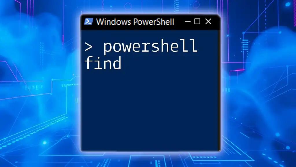 PowerShell Find: Uncovering Hidden Gems in Your Data