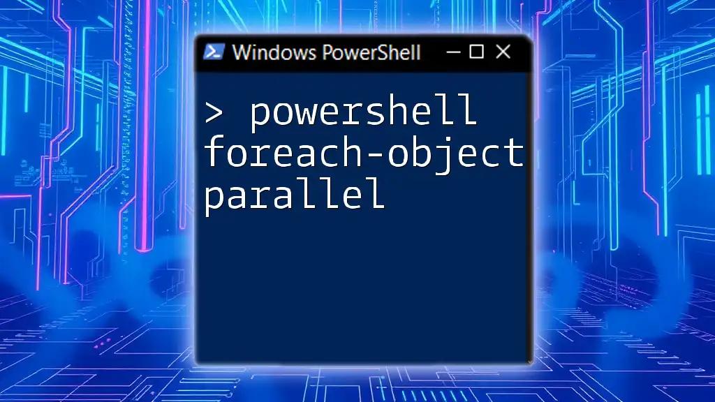 Harnessing PowerShell ForEach-Object Parallel Magic