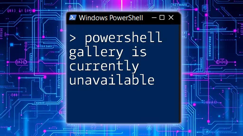 PowerShell Gallery Is Currently Unavailable: What To Do Next