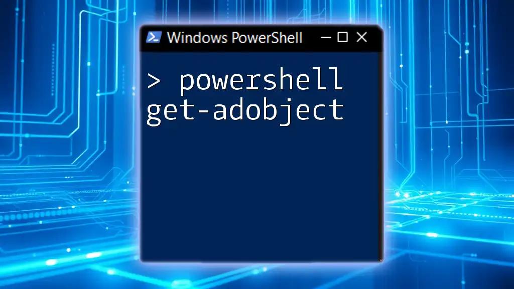 Mastering PowerShell Get-ADObject: A Quick Guide