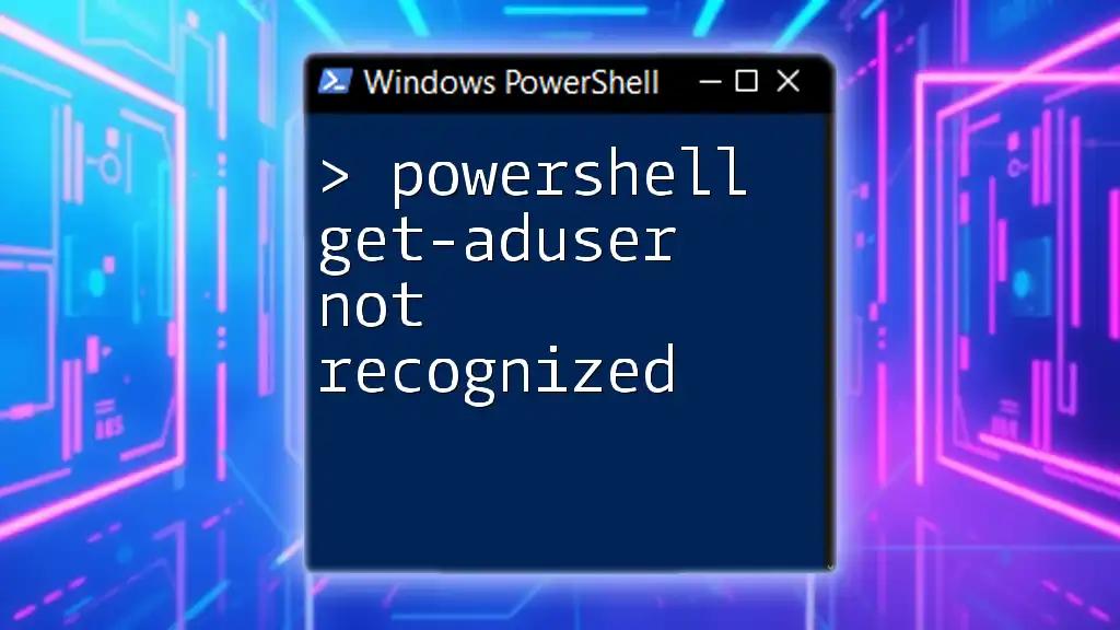 Resolving PowerShell Get-AdUser Not Recognized Error