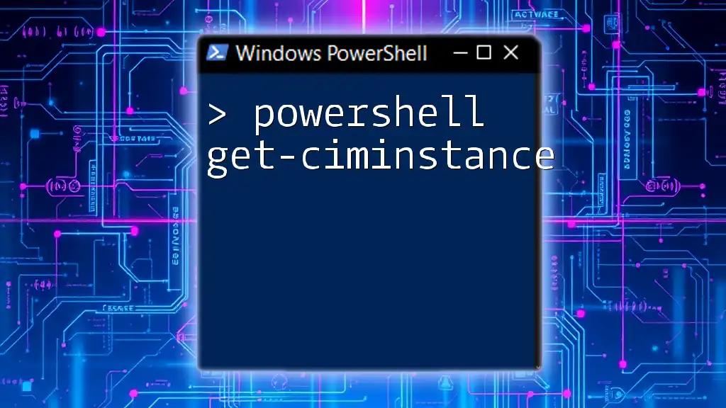 Mastering PowerShell Get-CimInstance Made Simple