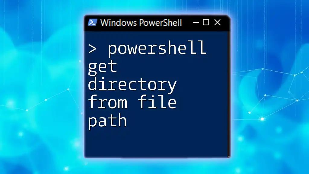 PowerShell Get Directory From File Path: A Simple Guide