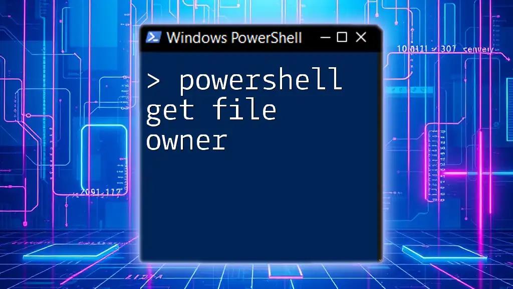 Mastering PowerShell: Get File Owner with Ease