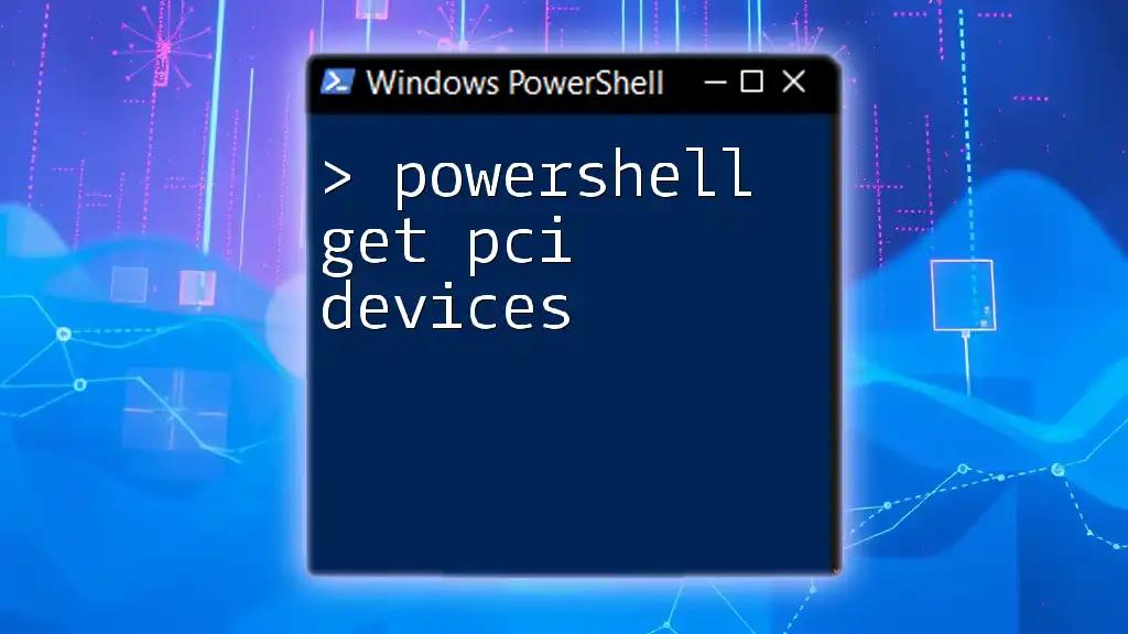 PowerShell Get PCI Devices: A Quick Guide