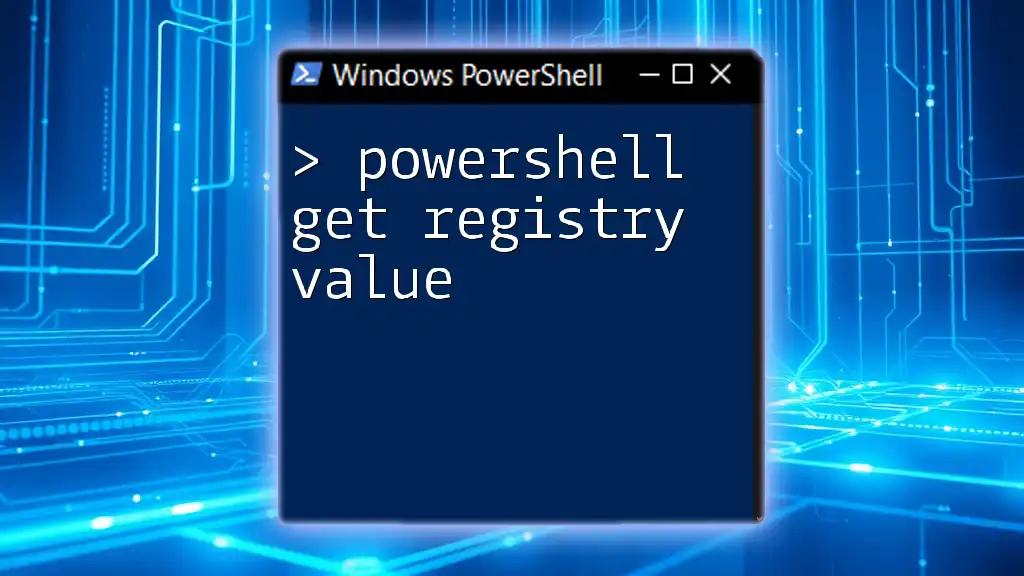 Mastering PowerShell: Get Registry Value Made Easy