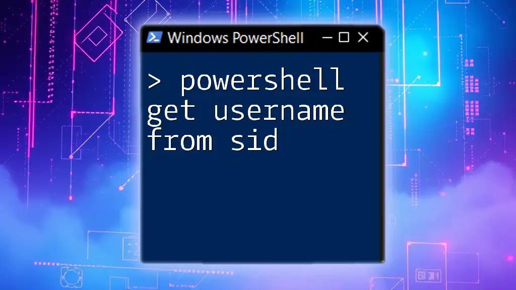 PowerShell: Get Username from SID in Moments