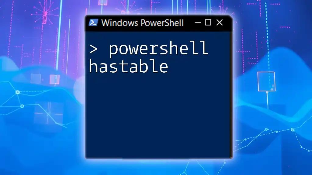 PowerShell Hashtable: A Quick Guide to Mastery