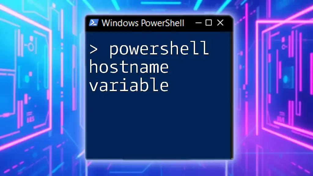 Understanding the PowerShell Hostname Variable Explained