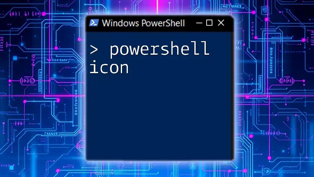 Unlocking the Power of the PowerShell Icon