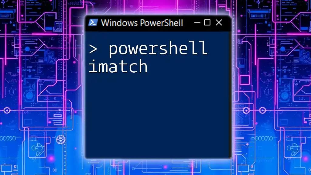 PowerShell iMatch: Mastering Case-Insensitive String Matching