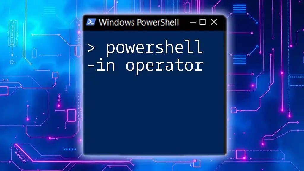 Mastering the PowerShell -In Operator: A Simple Guide