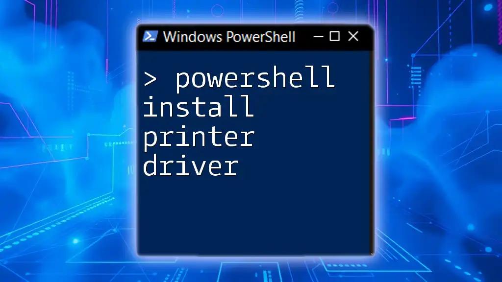 Powershell Install Printer Driver: A Quick Guide