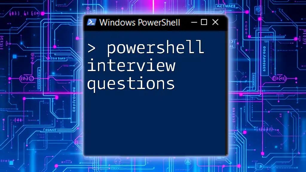 Mastering PowerShell Interview Questions Made Easy