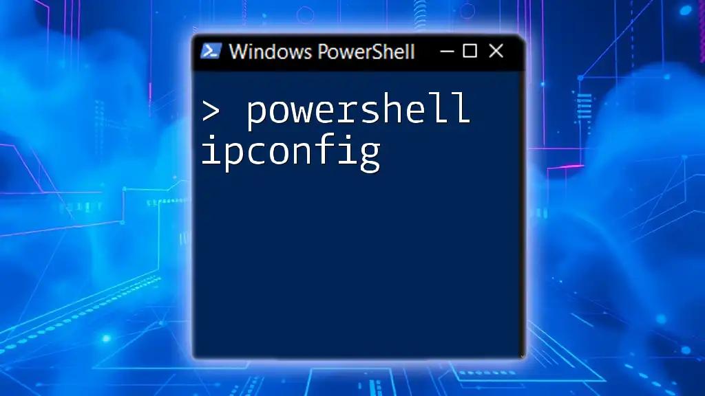 Mastering PowerShell Ipconfig: Your Quick Guide