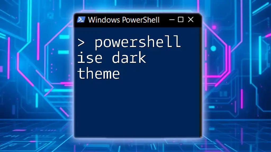 Unleash Creativity with PowerShell ISE Dark Theme