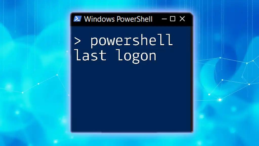 Retrieve Last Logon Info with PowerShell Commands