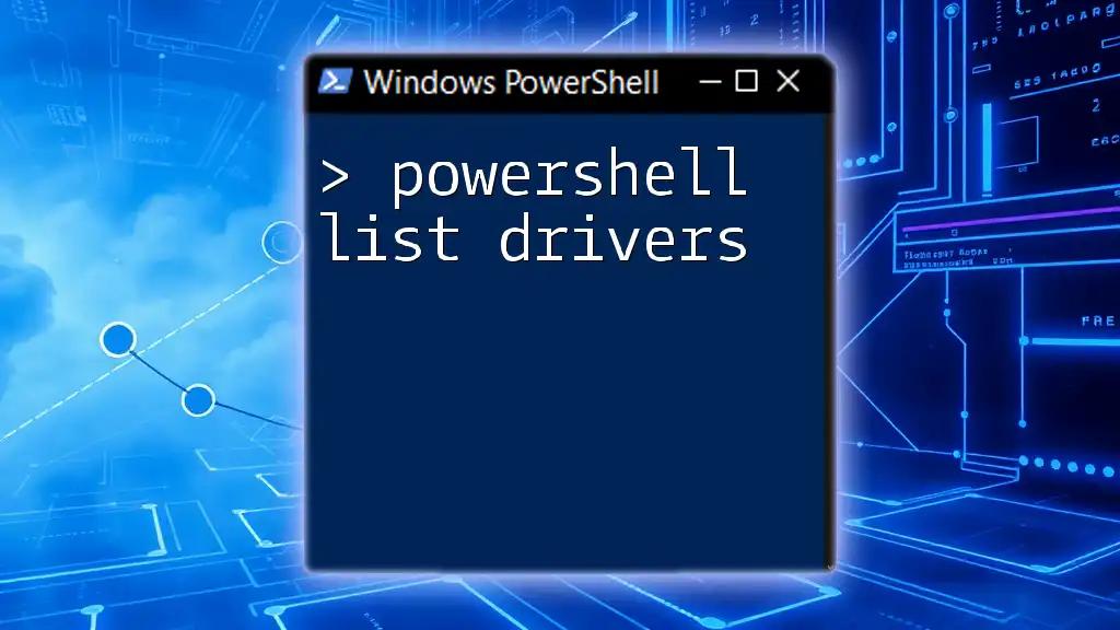 PowerShell List Drivers: Quick and Easy Commands