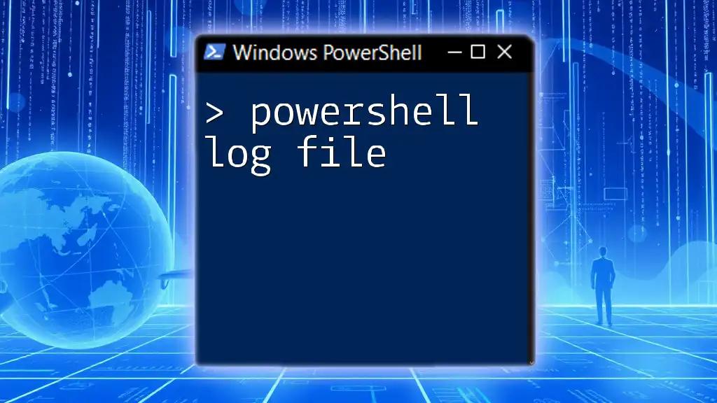 Mastering PowerShell Log Files: Tips and Tricks