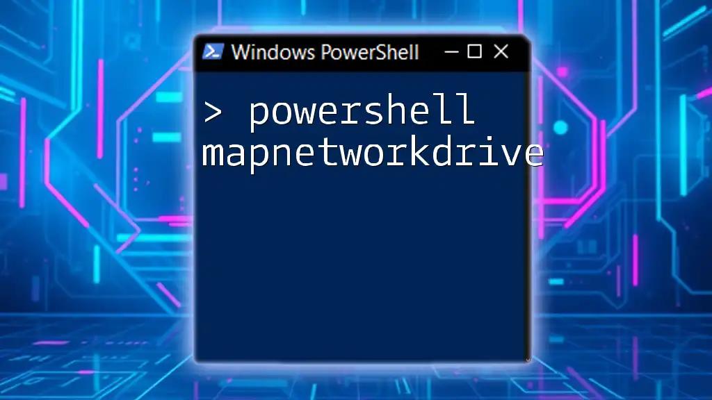 PowerShell MapNetworkDrive Made Easy: Quick Guide