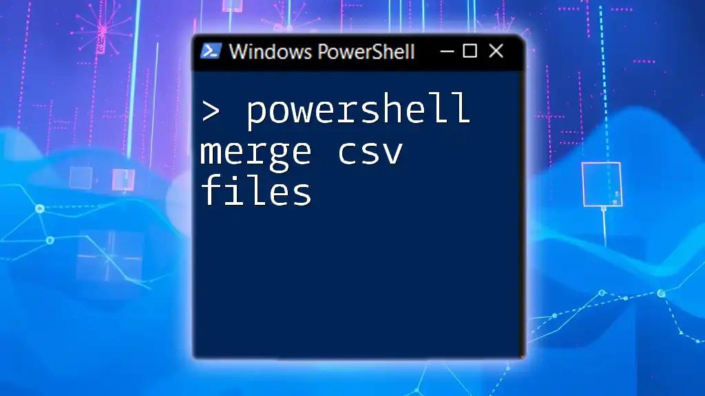 Mastering PowerShell: Merge CSV Files with Ease