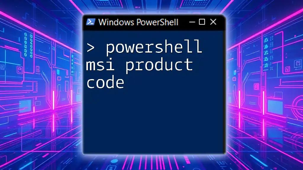 Discovering the Power of PowerShell MSI Product Code