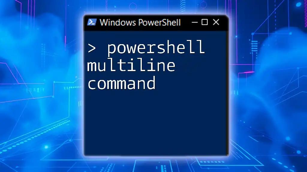 Mastering PowerShell Multiline Command Magic