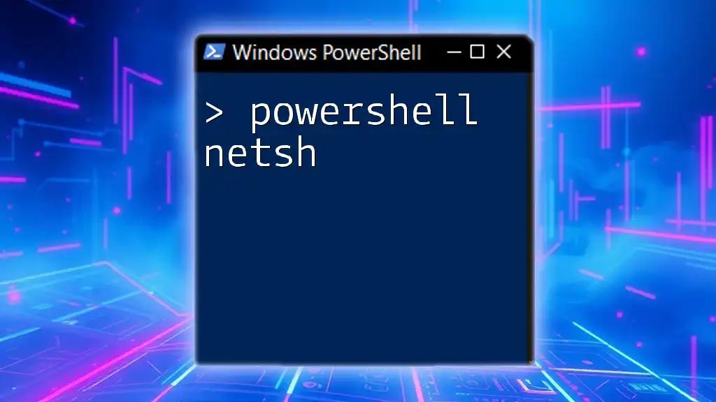 Mastering PowerShell Netsh: A Quick Command Guide