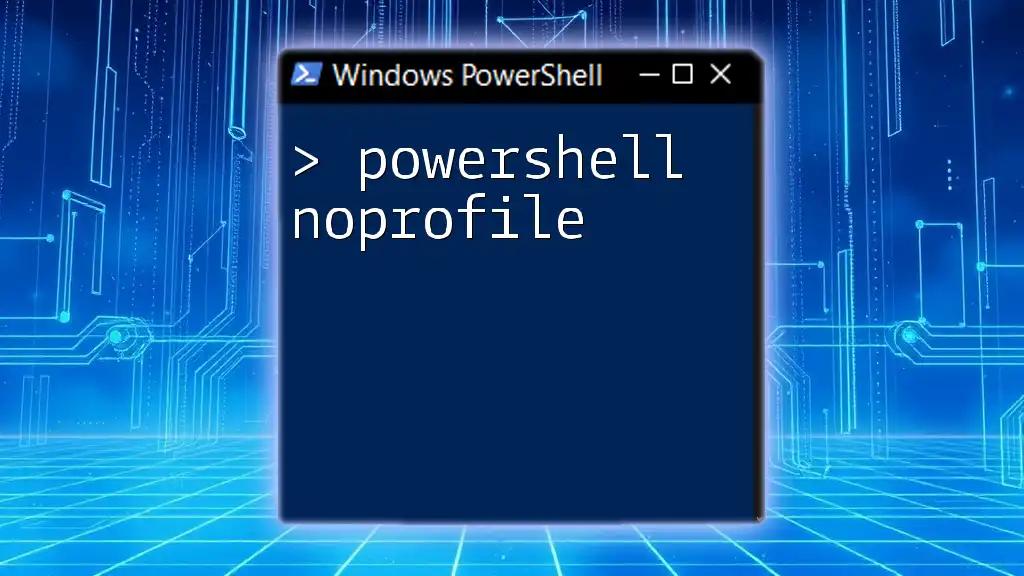 Mastering PowerShell Noprofile for Swift Command Execution