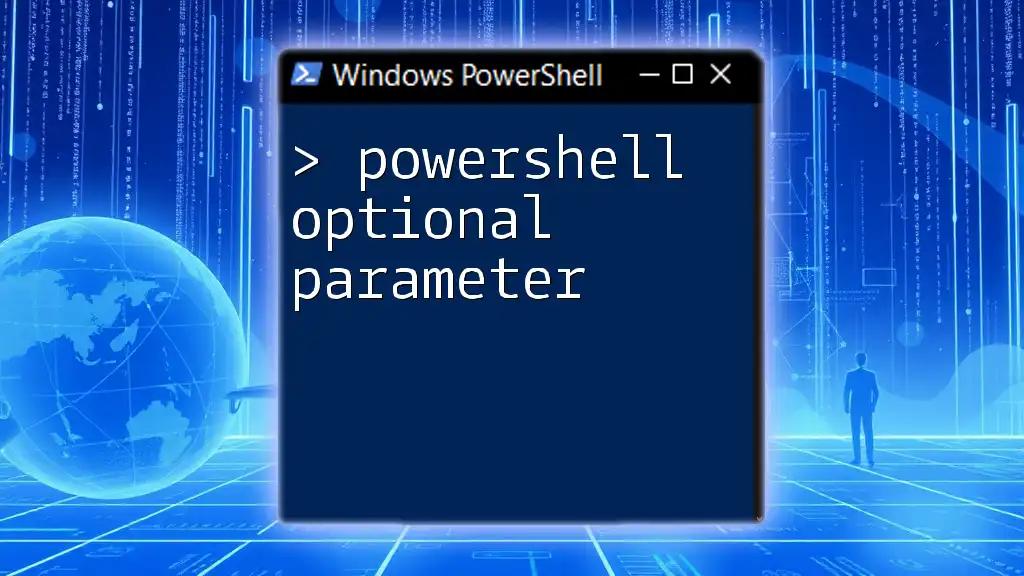 Mastering PowerShell Optional Parameters: A Quick Guide