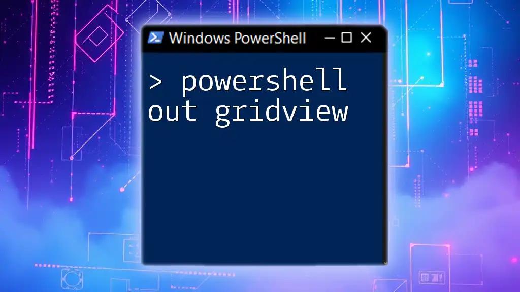 Mastering PowerShell Out-GridView for Quick Data Insights