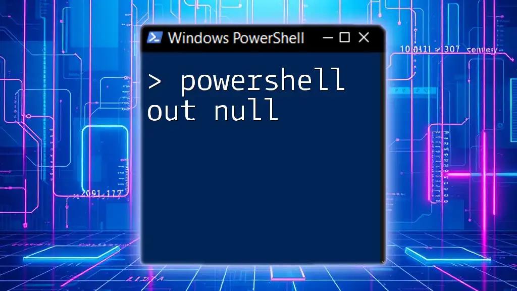 PowerShell Out-Null: Mastering Command Output Silence