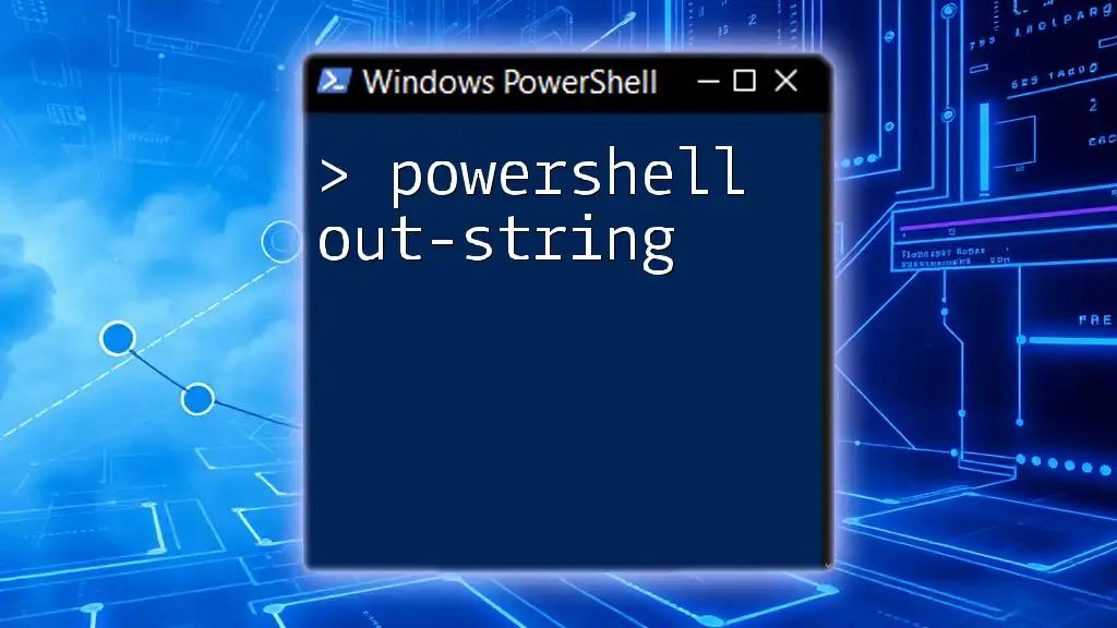 Mastering PowerShell Out-String for Clear Outputs