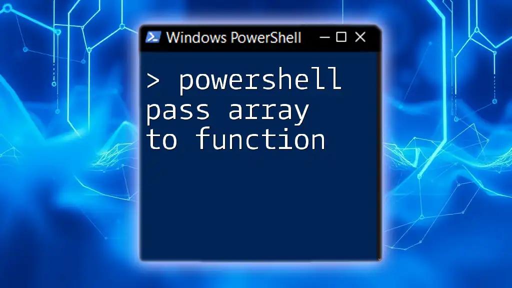 How to Pass Array to Function in PowerShell