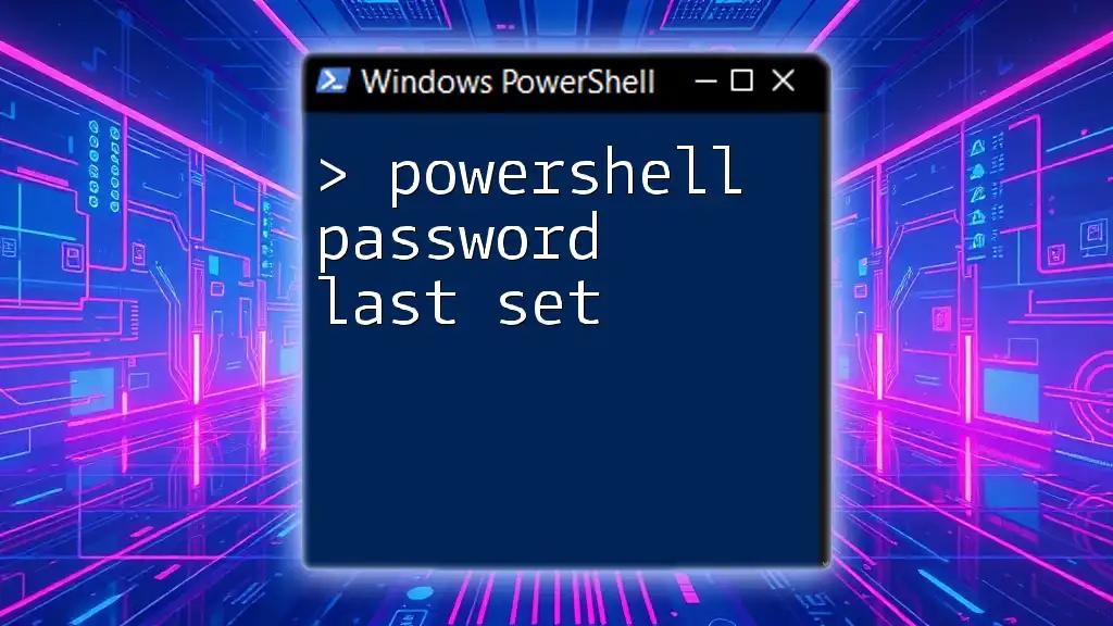 PowerShell Password Last Set: Quick Command Guide