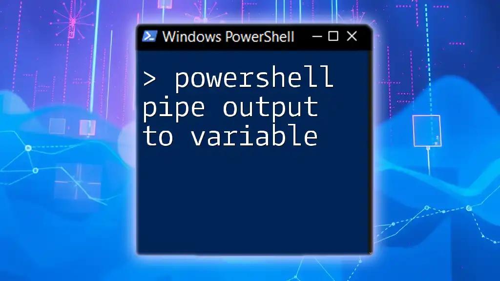 PowerShell Pipe Output to Variable: A Simple Guide