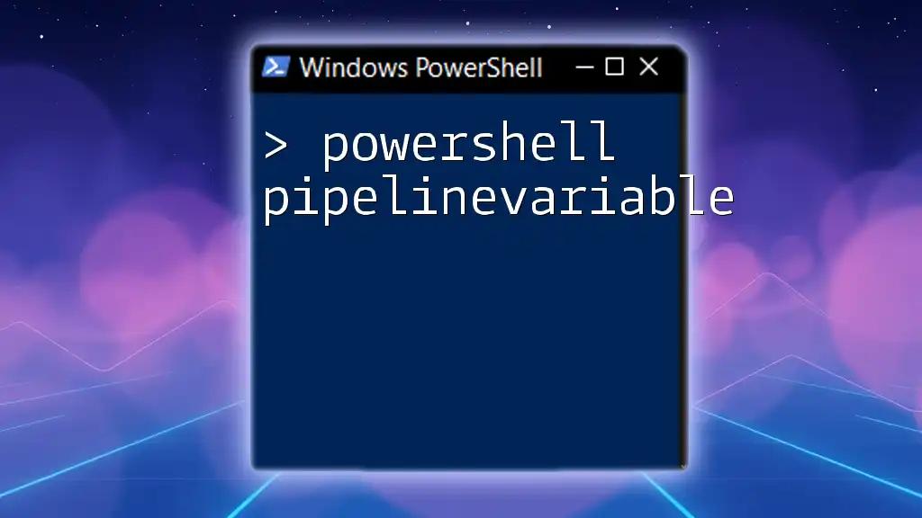 Mastering PowerShell PipelineVariable: A Quick Guide