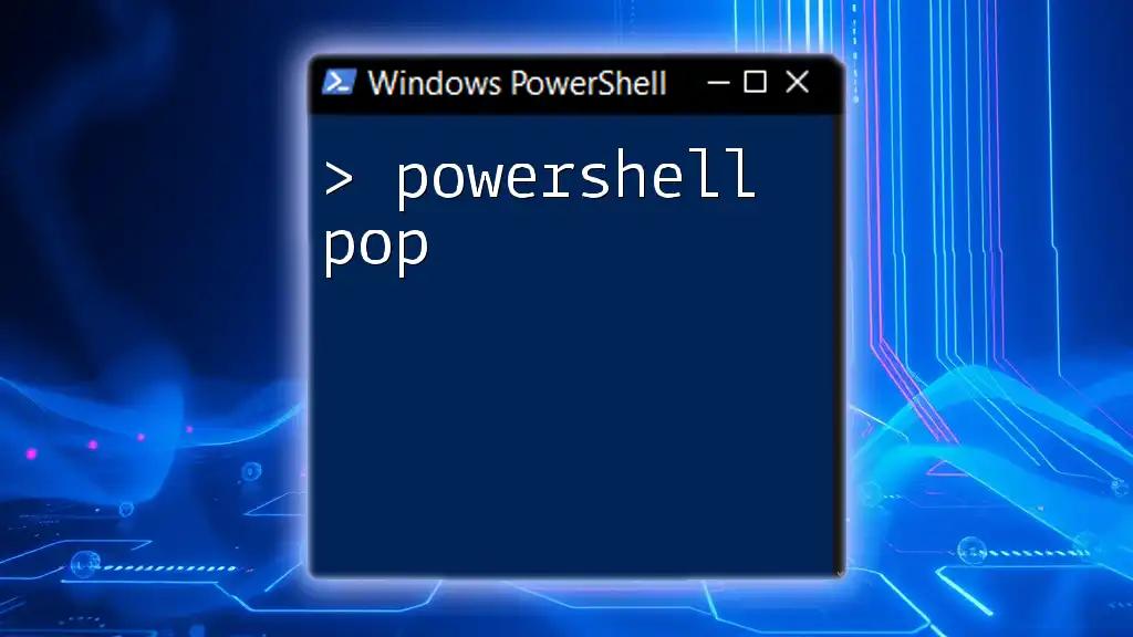 PowerShell POP: A Quick Guide to Command Mastery