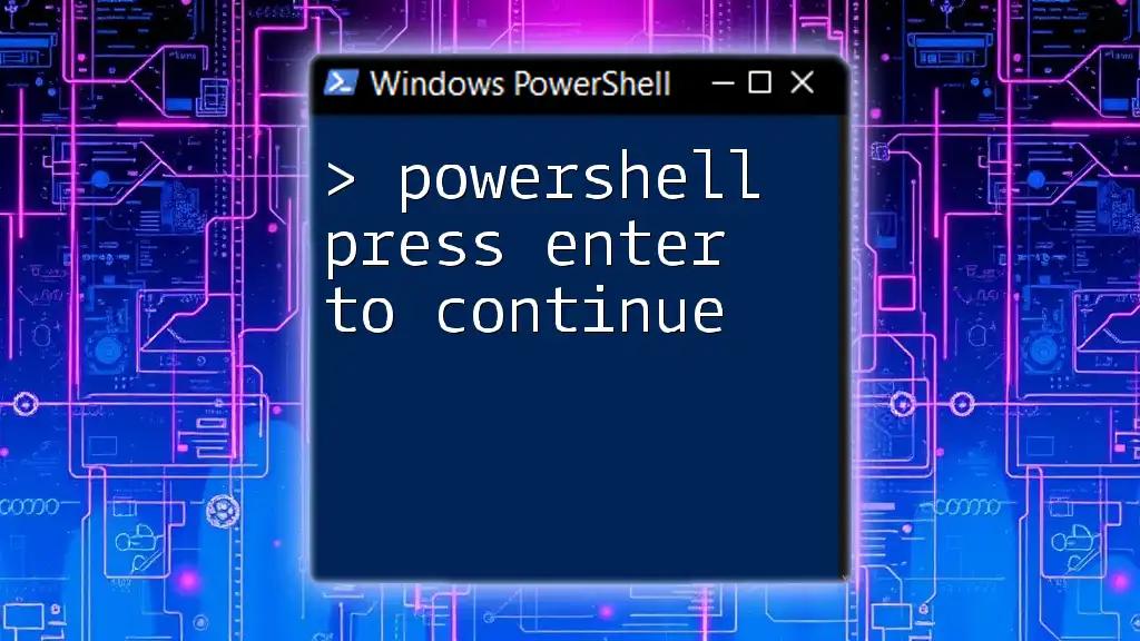 PowerShell: Press Enter to Continue with Ease