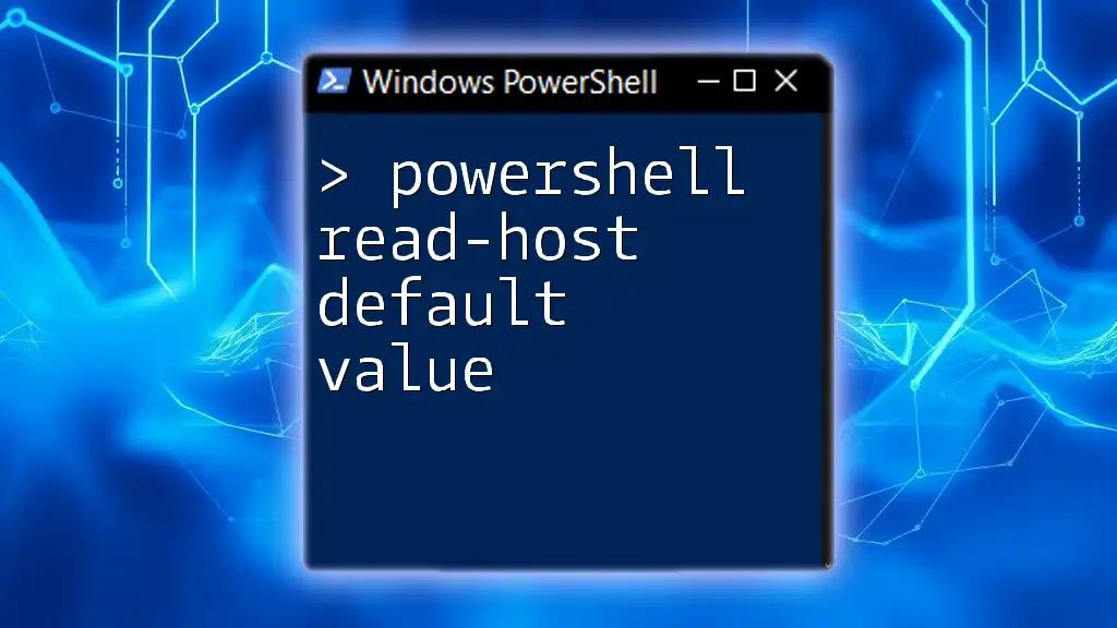 PowerShell Read-Host Default Value Made Simple