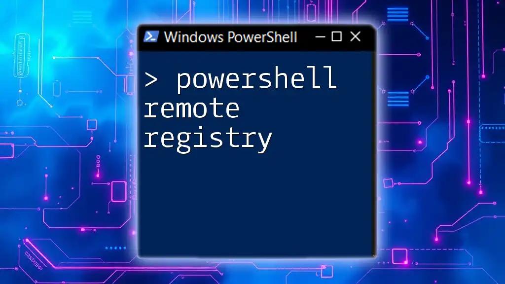 Mastering PowerShell Remote Registry: A Quick Guide