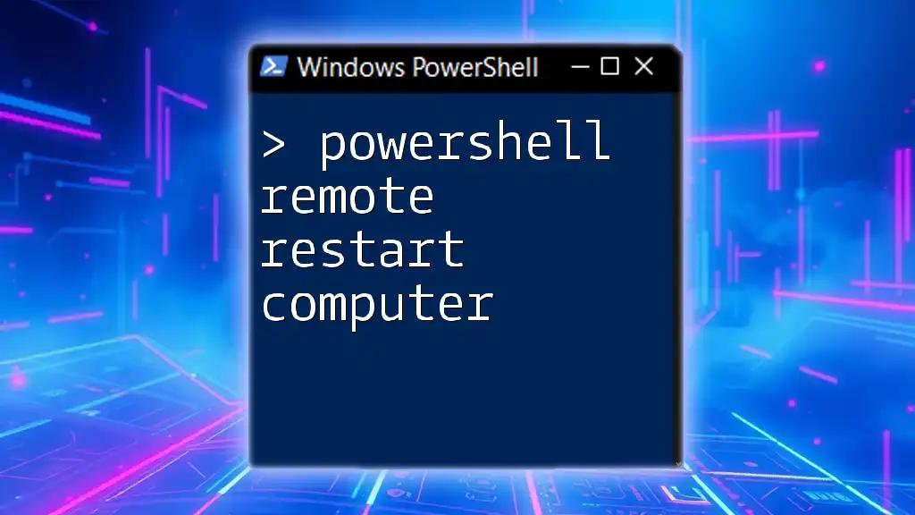 PowerShell Remote Restart Computer Made Easy